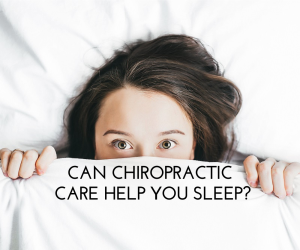Can Chiropractic Care Help You Sleep